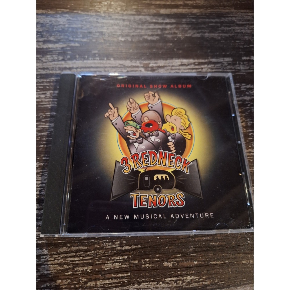 3 Redneck Tenors A New Musical Adventure Original Show Albumโ CD 2009 Comedy
